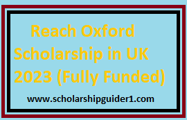 Reach Oxford Scholarship in UK 2023 (Fully Funded)