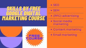 Skills byfree Google Digital Marketing course