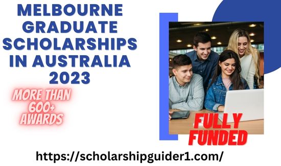 Melbourne Graduate Scholarships in Australia 2023