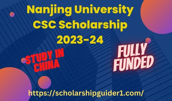 Nanjing University CSC Scholarship 2023-24 in China