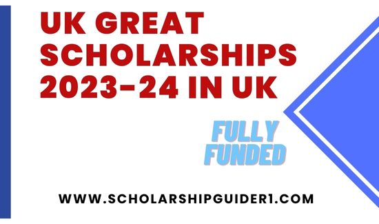 UK GREAT Scholarships 2023-24 in UK