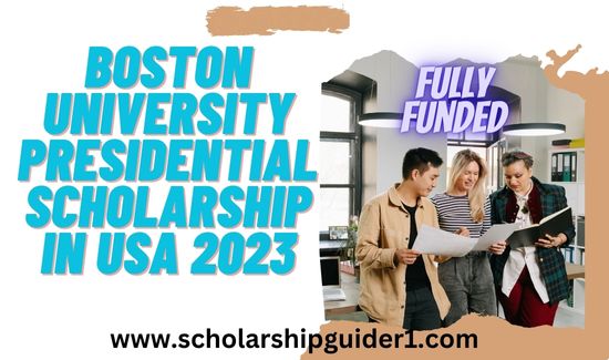 Boston University Presidential Scholarships in USA