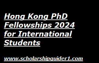 Hong Kong PhD Fellowships 2024 for International Students