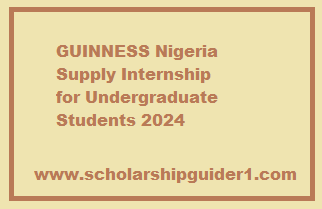 GUINNESS Nigeria Supply Internship for Undergraduate Students 2024