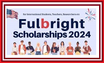 4000 Fulbright Scholarship 2024 in USA Fully Funded