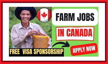 Canada Agriculture Farming Visa Sponsorship Jobs 2024